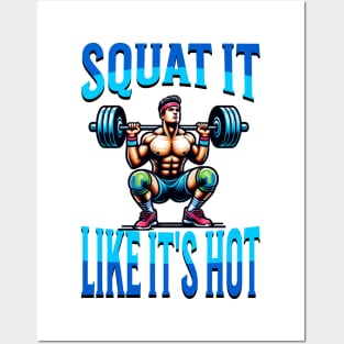 Squat It Like It's Hot Workout Gym Exercise for Women Men Posters and Art